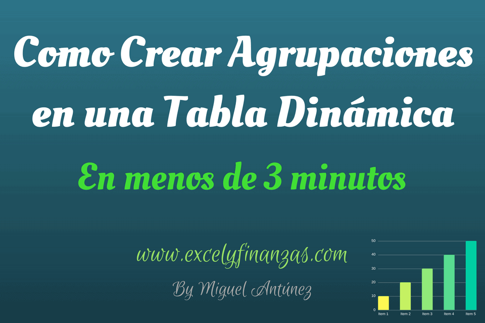 Como Crear Agrupaciones en una Tabla Dinámica