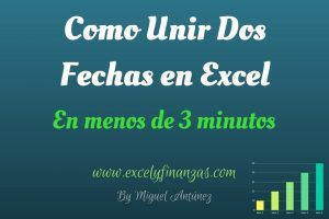 Como Unir dos fechas en excel