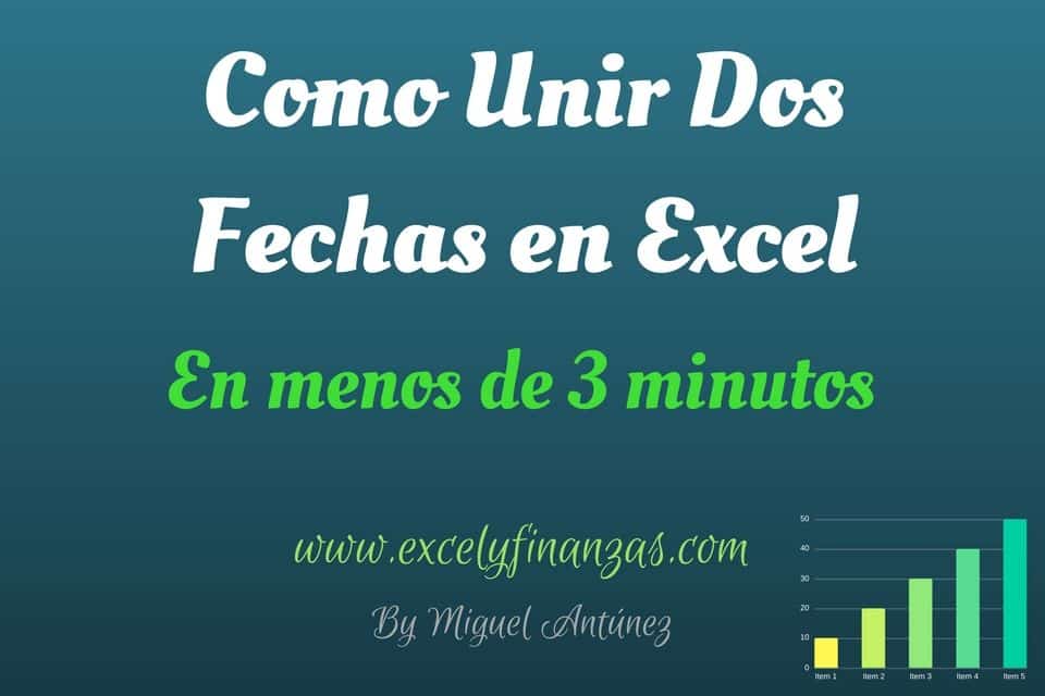 Como Unir dos fechas en excel