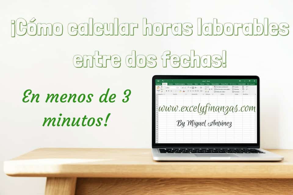 Como calcular horas laborables entre dos fechas