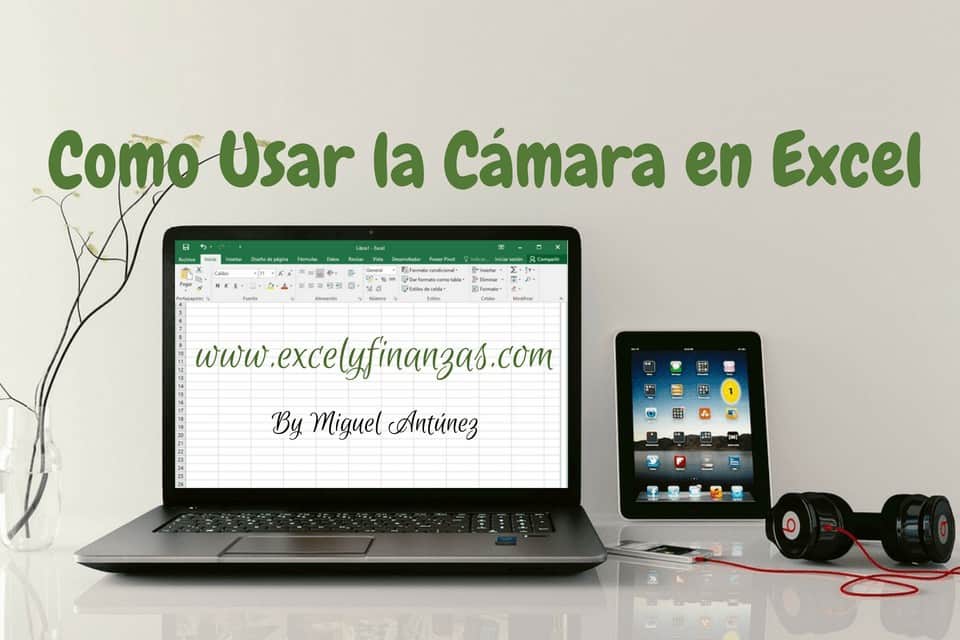 Como usar la camara en excel