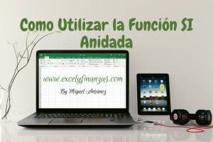 Como utilizar la función si Anidada
