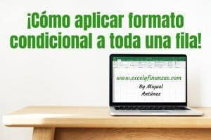 Aplicar Formato condicional a toda una fila